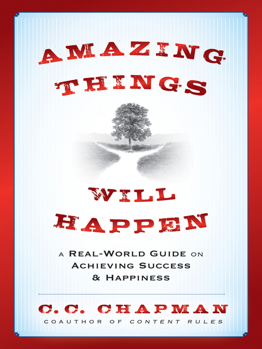 Title details for Amazing Things Will Happen by C. C. Chapman - Available